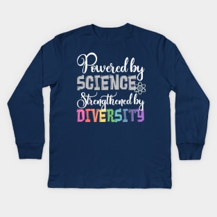 Powered by SCIENCE, Strengthened by DIVERSITY Kids Long Sleeve T-Shirt